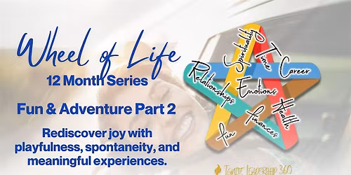 Wheel of Life: Fun & Adventure Part 2