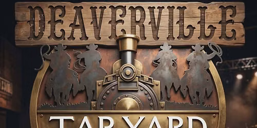 Deaverville at Tap Yard
