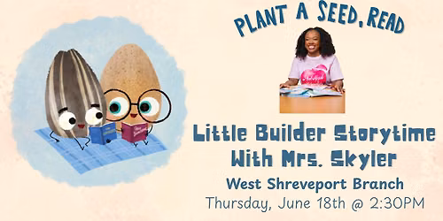 Little Builder Storytime With Mrs. Skyler at the West Shreveport Branch