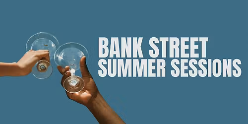 Bank Street Summer Sessions