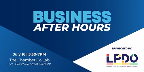Business After Hours sponsored by Lubbock Pediatric Dentistry