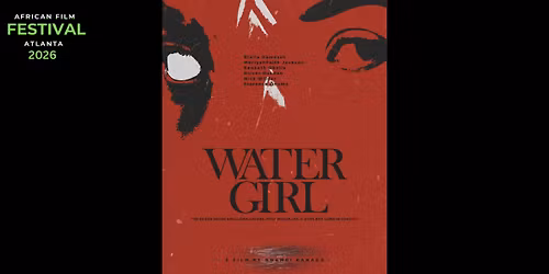Water Girl: The African Film Festival Atlanta (AFFATL)