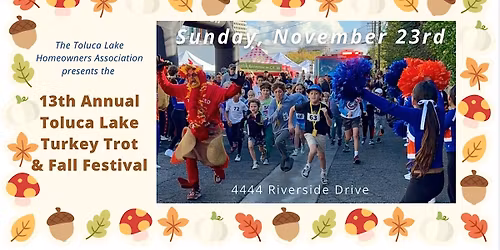 13th ANNUAL TOLUCA LAKE TURKEY TROT REGISTRATION