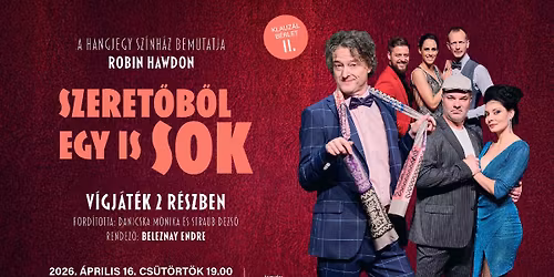 A Hangjegy Sz\u00ednh\u00e1z bemutatja \u2013 Robin Hawdon: Szeret\u0151b\u0151l egy is sok