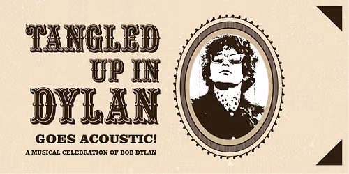 Tangled Up In Dylan (Epstein Theatre, Liverpool)