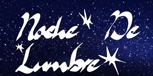 Noche de Lumbre: Winter Solstice Dance & Exhibition