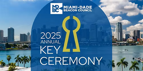 Miami-Dade Beacon Council's 2025 Annual Key Ceremony