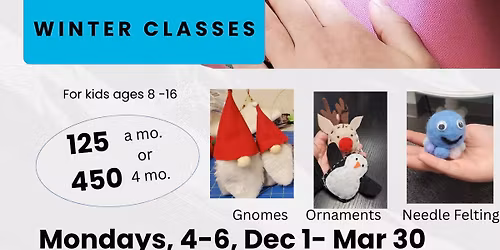 Fiber Arts and Crafts, Winter Classes