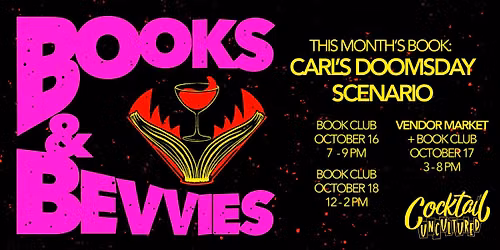 Books & Bevvies: Carl's Doomsday Scenario. Book Club + Market!