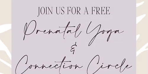 Prenatal Yoga + Connection Circle co-hosted by Oula