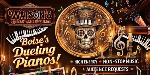 Boise Dueling Pianos: The Ultimate Request & Rivalry Show!