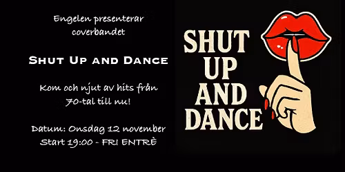 Shut up and dance p\u00e5 Engelen