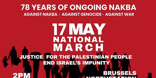 #Justice4\ud83c\uddf5\ud83c\uddf8, Stop Nakba ! NATIONAL DEMO\/MANIFESTATION NATIONALE\/NATIONALE BETOGING