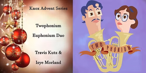 Knox Church Advent Series: A Very Merry Twophonium Christmas