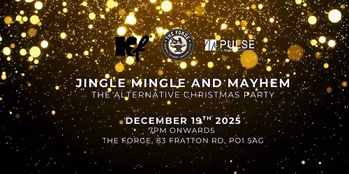 Jingle, Mingle and Mayhem @The Forge.