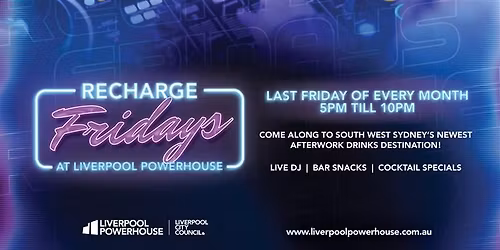 Recharge Fridays at Liverpool Powerhouse