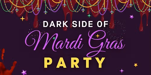 Dark Side Of Mardi Gras Party