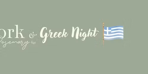 Fork & Rosemary Kitchen Takeover - Greek Night