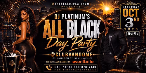 DJ Platinum's ALL BLACK DAY PARTY