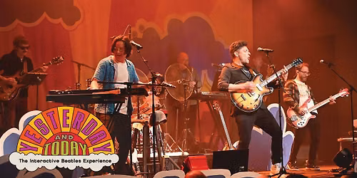 Yesterday and Today: The Interactive Beatles Experience — The Colonial Theatre - 111 South St., Pittsfield, MA, United States, Massachusetts 01201