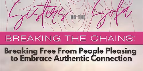 Sisters on the Sofa: Breaking the Chains of People Pleasing