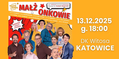 13.12.2025 \/ MA\u0141\u017bONKOWIE \/ Teatr Rawa na Witosa \/ KATOWICE