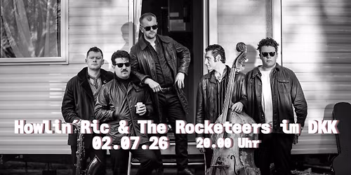 Howlin\u00b4 Ric & The Rocketeers (Rock & Roll \/ Rhythm & Blues, Leeds\/UK)