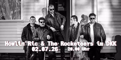 Howlin\u00b4 Ric & The Rocketeers (Rock & Roll \/ Rhythm & Blues, Leeds\/UK)