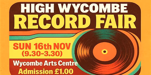 HIGH WYCOMBE RECORD FAIR Sun 16th Nov.