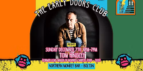 The Early Doors Club - Northern Monkey w\/ Tom Hingley (Acoustic)