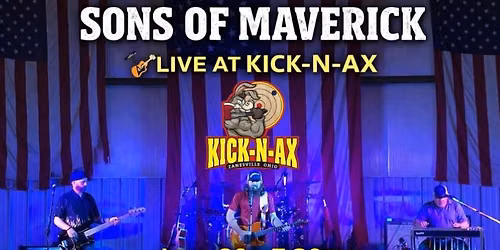 Sons of Maverick at Kick-N-Ax