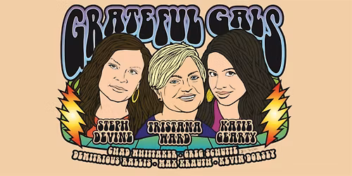 Grateful Gals: A fresh twist on the Grateful Dead!