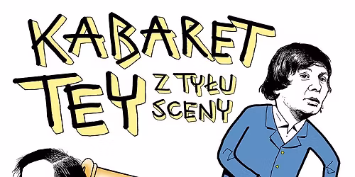 "Kabaret TEY - z ty\u0142u sceny" spotkanie autorskie z Tadeuszem Osipowiczem