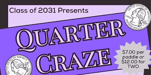 A Fundraiser for the Class of 2031 - Quarter Craze