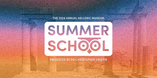 The 2026 annual Hellenic Museum Summer School