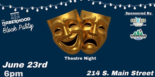 The Naberhood Block Party - Theatre Night