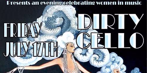 A night of women in music w\/Dirty Cello, Carolyn Sills & Sharyn Paquette Collective