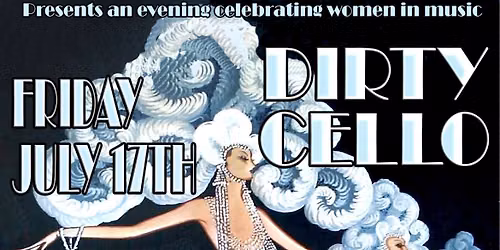 A night of women in music w\/Dirty Cello, Carolyn Sills & Sharyn Paquette Collective