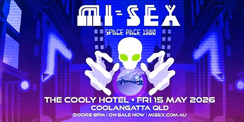 MI-SEX | Space Race 1980 @ The Cooly Hotel Coolangatta QLD