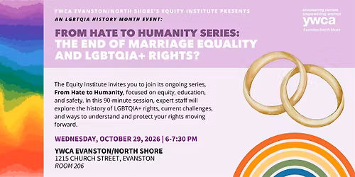 From Hate to Humanity: "The End of Marriage Equality and LGBTQIA+ Rights?"