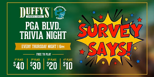 Survey Says at Duffy's of PGA Blvd.