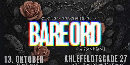 BARE ORD p\u00e5 Banker\u00e5t \u2014 \u00e5ben scene med Solstorm \u00b7 13. oktober