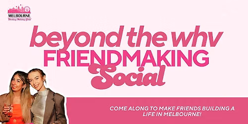 Beyond The WHV Social | Melbourne Working Holiday Girls