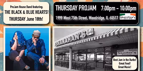 SHANAHAN'S THURSDAY PROJAM Features THE BLACK & BLUE HEARTS