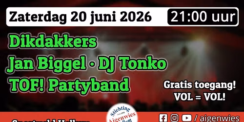 Feestavond met de Dikdakkers, Jan Biggel, DJ Tonko en TOF! Partyband