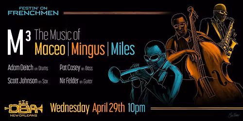 Festin' on Frenchmen : Pat Casey  :M3 : The Music of Maceo, Mingus, Miles
