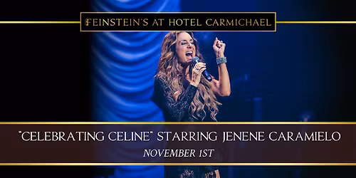 "CELEBRATING CELINE" starring Jenene Caramielo