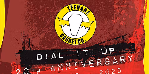 Teenage Casket Company - Dial It Up 20th Anniversary