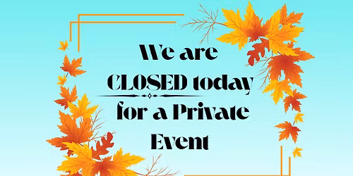Taproom Closed for Private Event