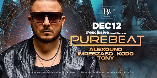 BLA BLA X PUREBEAT \/\/ ALEXOUND, IMRESZABO, KODO, TONY \/\/